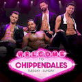 Chippendales : SAVE 25%
