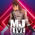 MJ LIVE, Michael Jackson Triubute : SAVE 35%