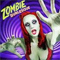 Zombie Burlesque : SAVE UP TO 60%