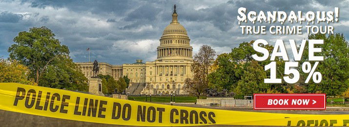 Washington DC Political Scandals and True Crime Tour. Save 15% with Coupon Code. 